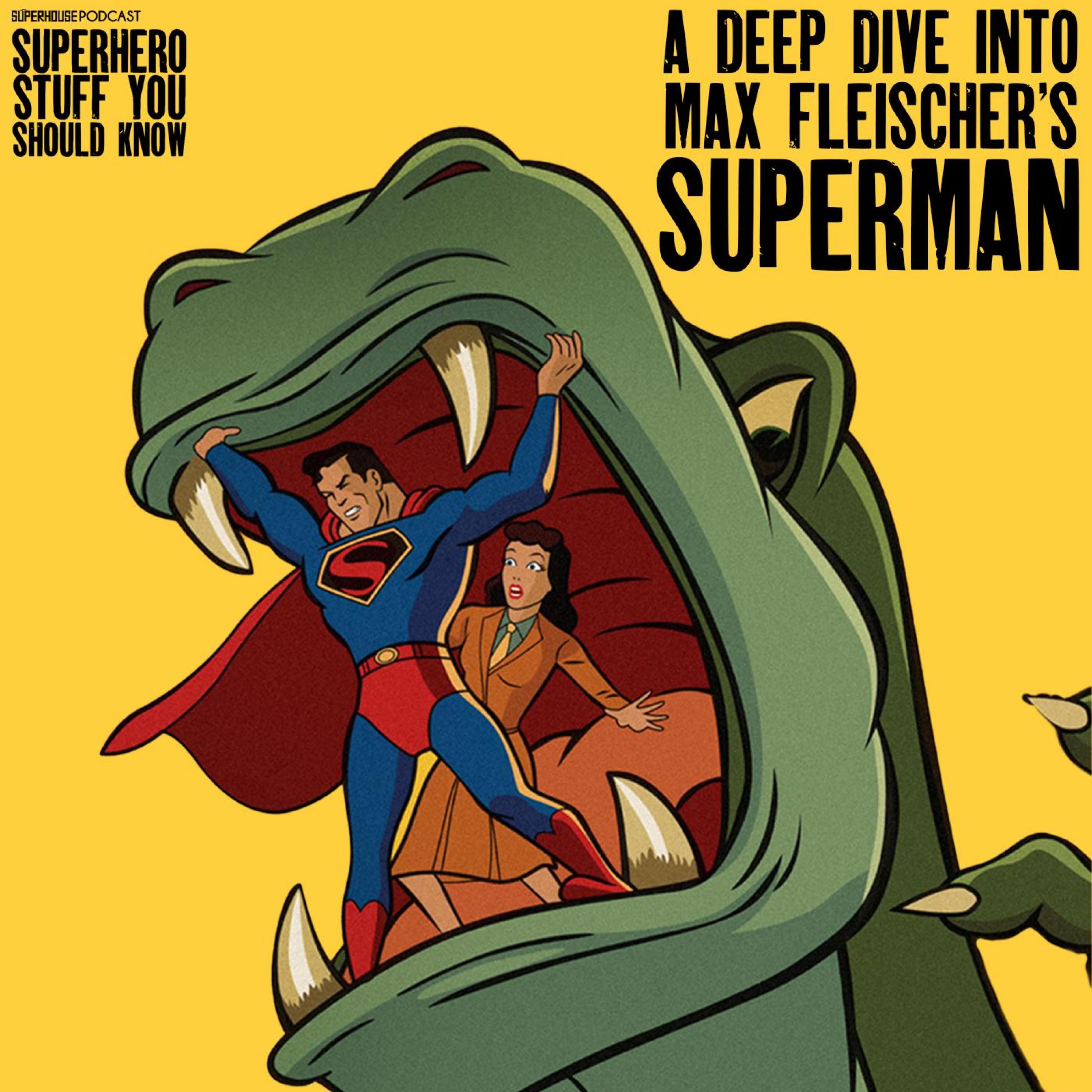 Fleischer Superman Deep Dive
