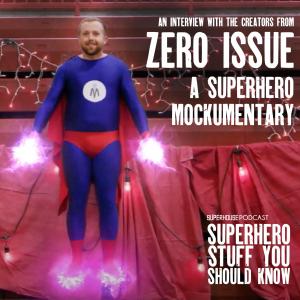 Zero Issue Superhero Mockumentary - An Interview with the Creators