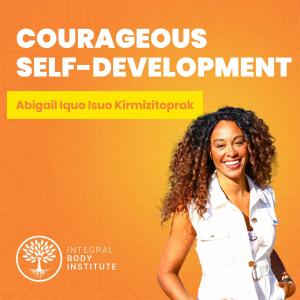 Ep #7: Courageous self-development