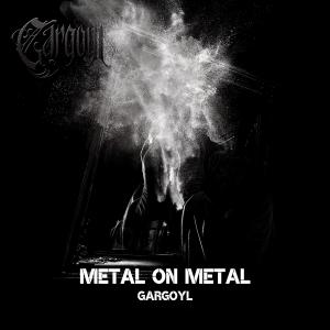 Metal on Metal - Gargoyl