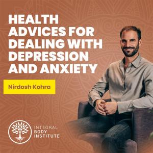Ep #9: Health advices for dealing with low energy, depression and anxiety