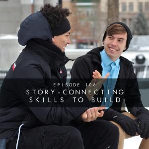 108. Story-Connecting Skills To Build