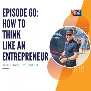 Episode 60: How to Think Like an Entrepreneur with David McCourt