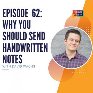 Episode  62: Why You Should Send Handwritten Notes with David Wachs