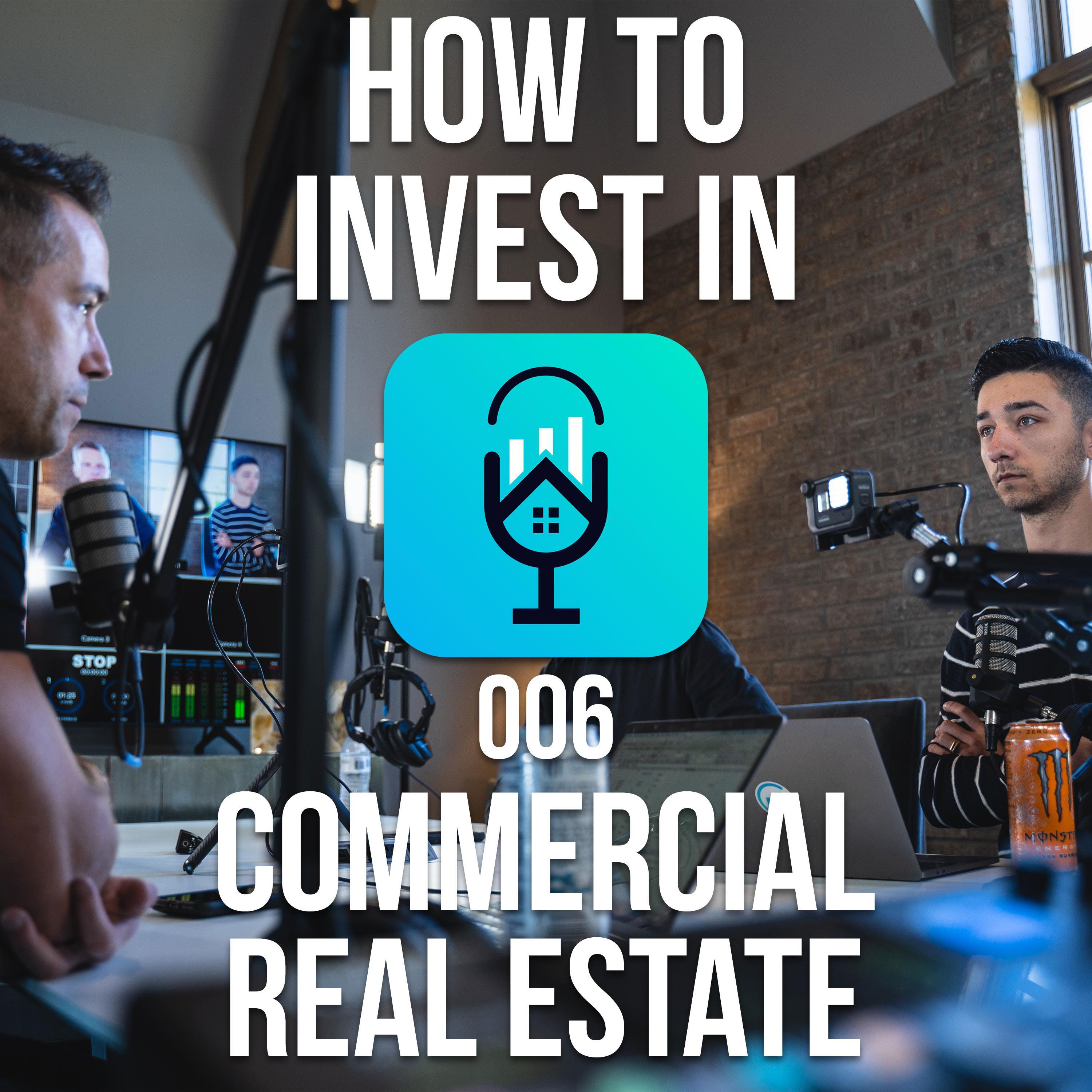 Episode #006 - Things we wish we would've known when we started investing in Commercial Real Estate.