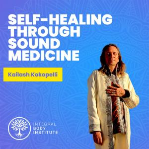 Ep #11: Self-healing through sound medicine