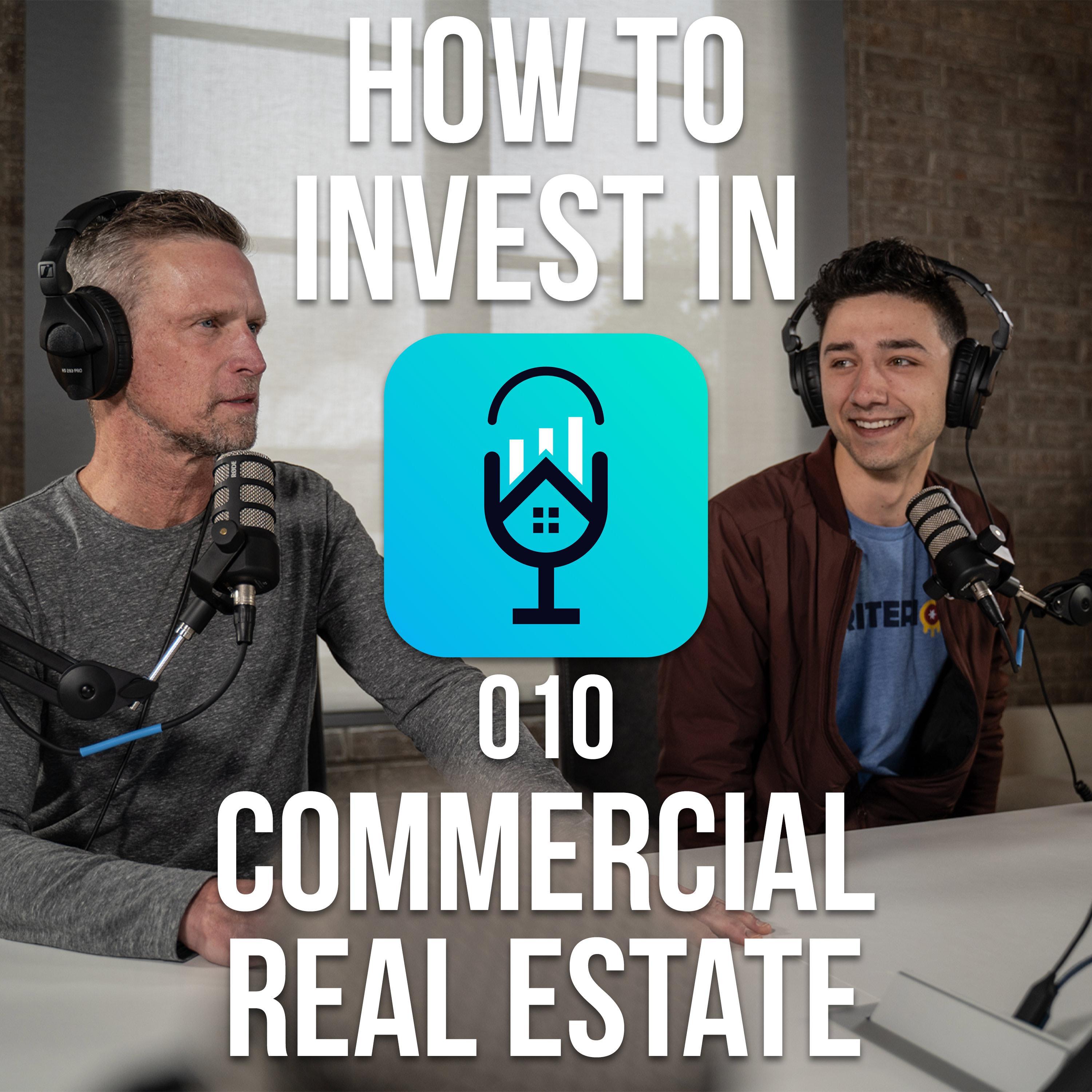 Episode #010 - How to Make Your FIRST Offer on a Commercial Real Estate Property | LOI Review