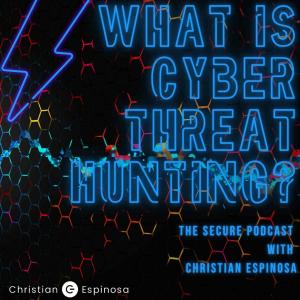 What is Cyber Threat Hunting?