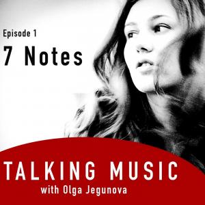 9. Talking Music with Olga Jegunova