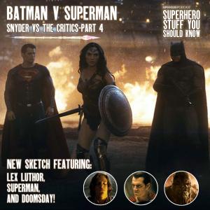 Batman V. Superman: Snyder VS the Critics - Part 4