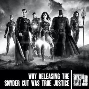 Why Releasing the Snyder Cut was True Justice