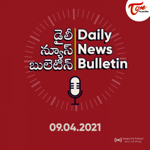 TeluguOne Daily News: 09-04-2021 - Telugu Podcast