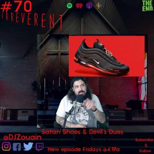 Satan Shoes & Devil's Dues - Irreverent 70 (Quickie)