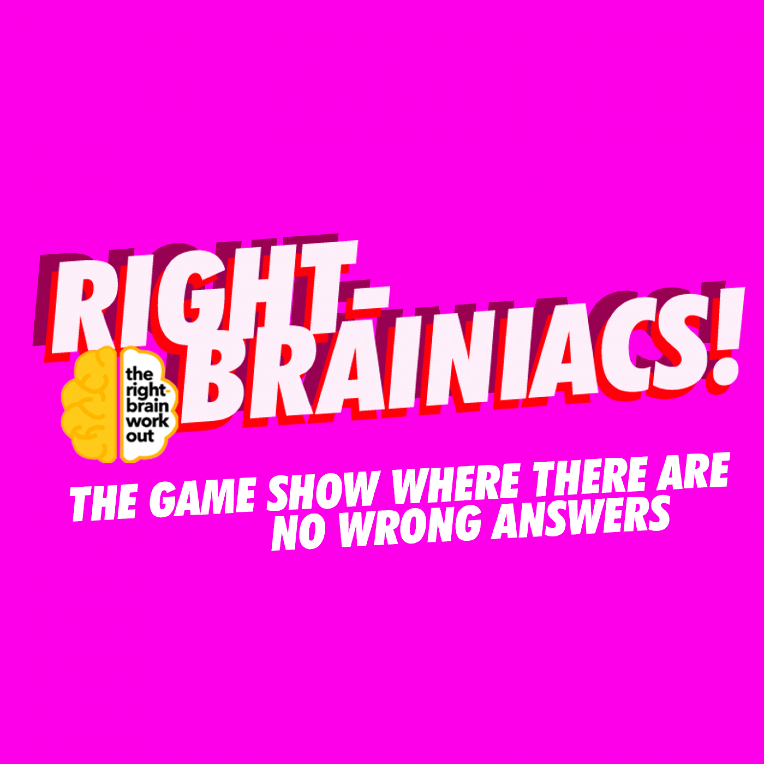 INTRODUCING RIGHT-BRAINIACS!
