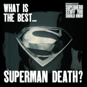 What's The Best Death of Superman? Comics Vs. Movie Adaptations