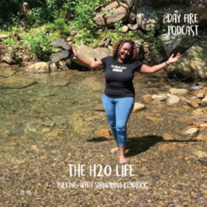 'The H2O Life' - Shawanna Kendrick