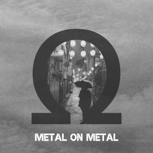 Metal on Metal - One Hundred Moons