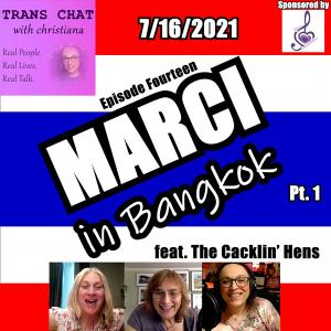 Marci in Bangkok: Pt.1 (feat. The Cacklin' Hens)