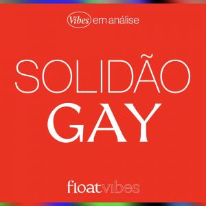 SOLIDÃO GAY