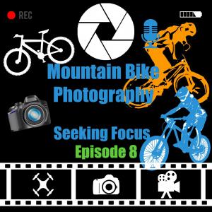 Mountain Bike Photography with Daniel Brooks