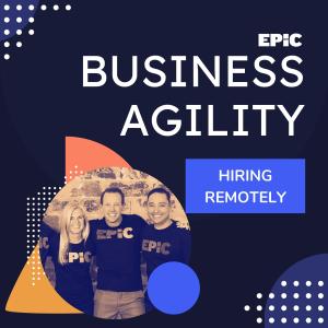 Hiring in a remote world to increase Agility
