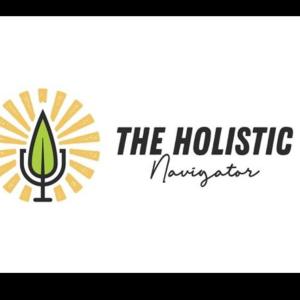 The Holistic Navigator is BACK! NAC - Anxiety - Energy - Brain Chemistry - MORE!