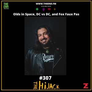 Olds in Space, DC Vs. DC, & Fox News  Faux Pas - The Hijack 307