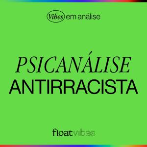 PSICANÁLISE ANTIRRACISTA