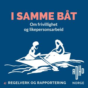 I samme båt: Regelverk og rapporteringer