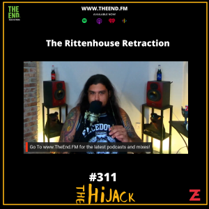 The Rittenhouse Retraction - The Hijack 311