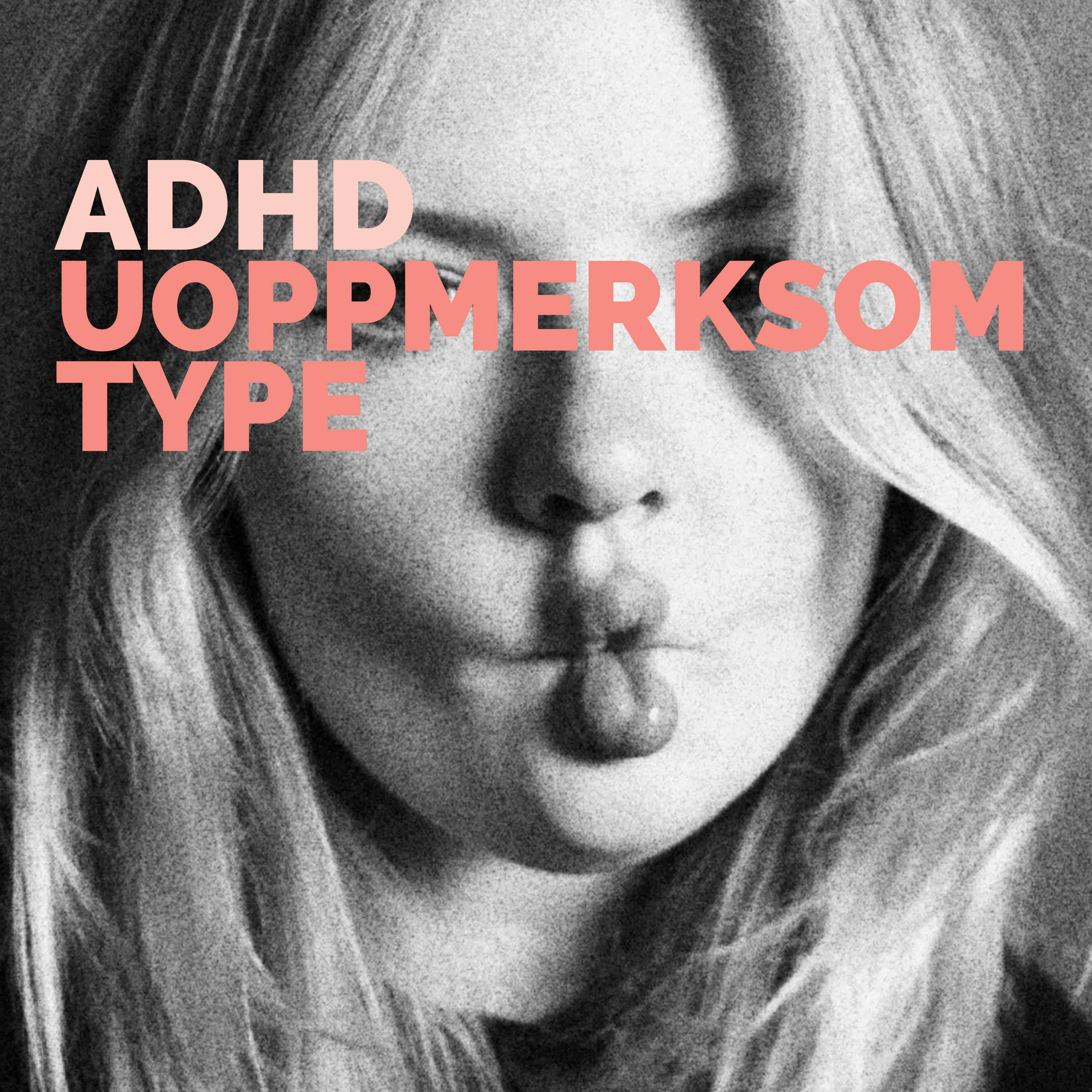 Hva er ADHD uoppmerksom type? thumbnail