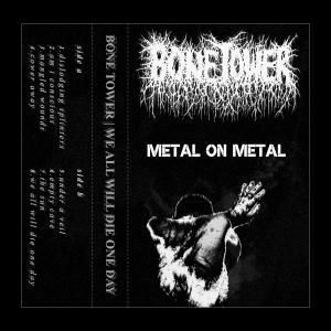 Metal on Metal - Bone Tower