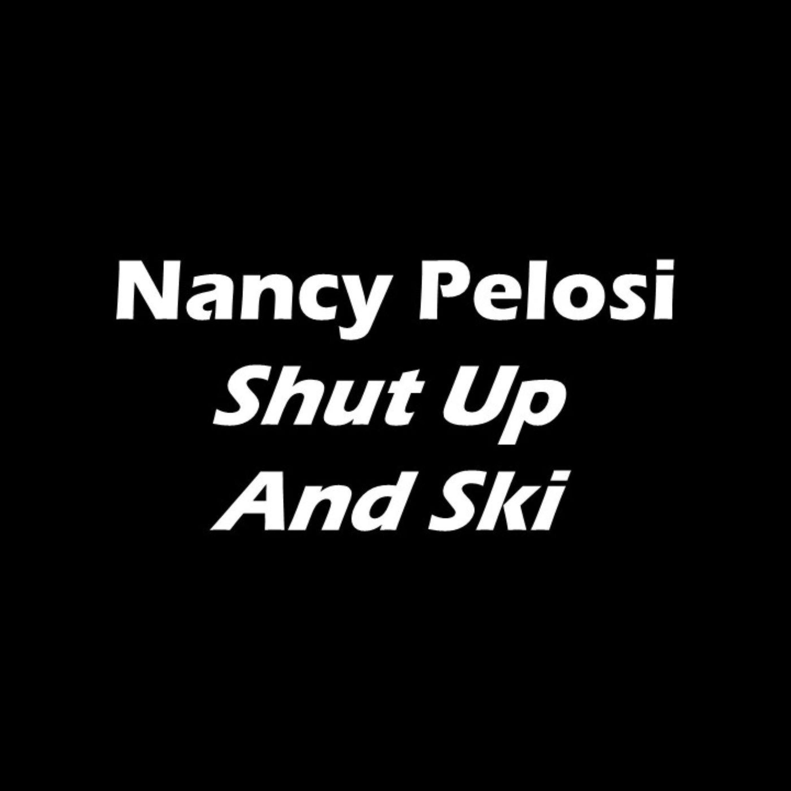 Short Outtake! Of-By-and For the People! NANCY PELOSI - SHUT UP AND SKI!