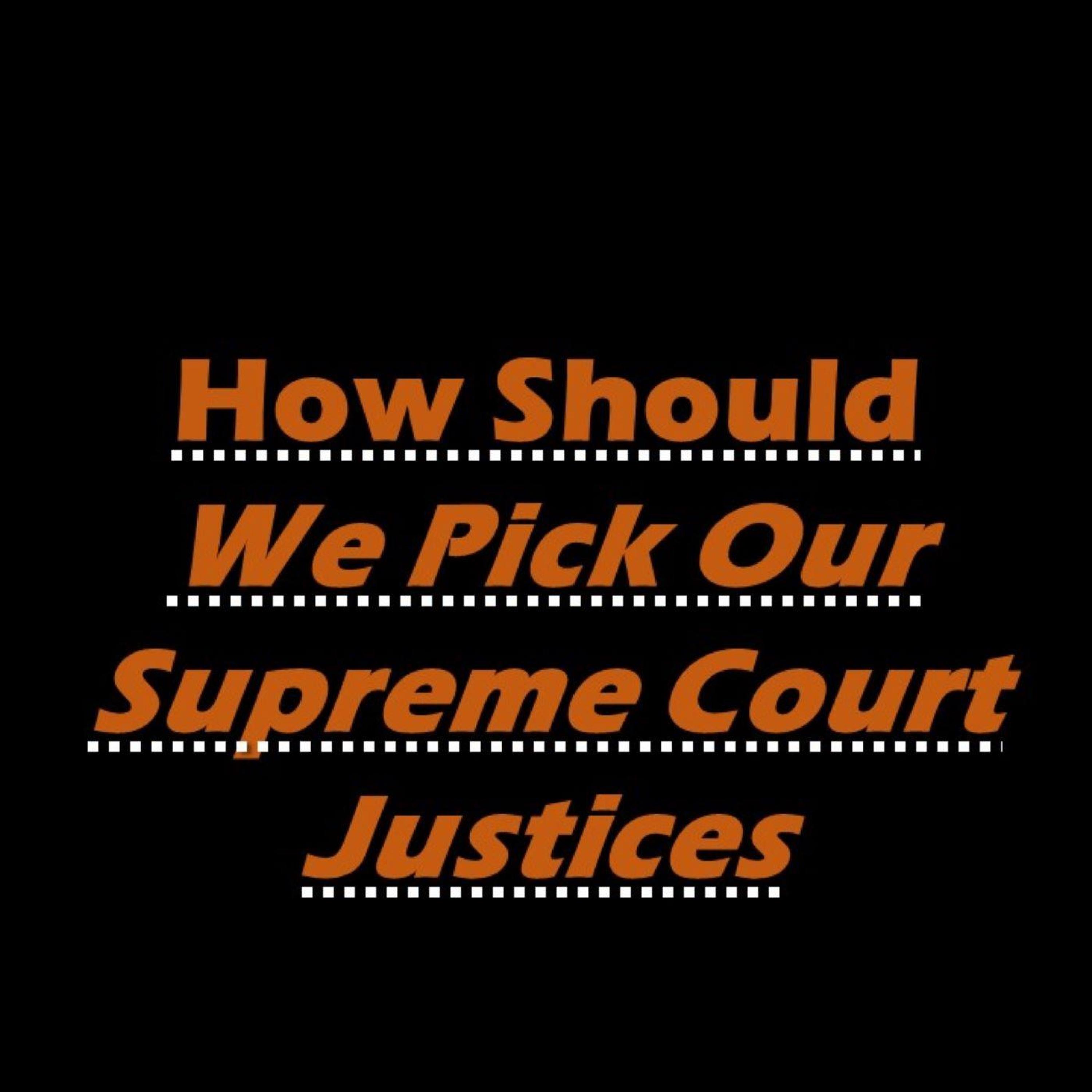 Short Outtake! Of-By-and For the People! HOW WE PICK OUR SUPREME COURT JUSTICES!