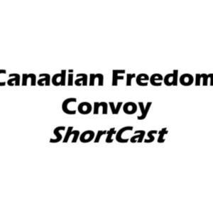 Short Outtake! Of-By-and For the People! CANADIAN FREEDOM CONVOY!