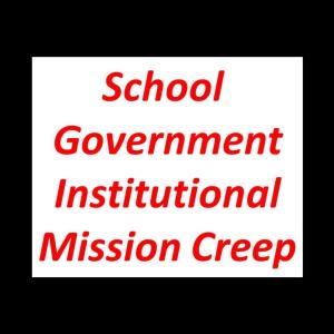 A DTB Short! Institutional Mission Creep/Schools!