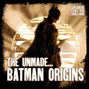 The UNMADE Batman ORIGINS (Countdown to The Batman)
