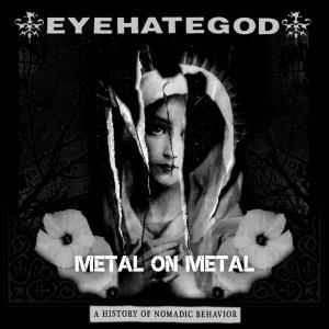 Metal on Metal - Eyehategod