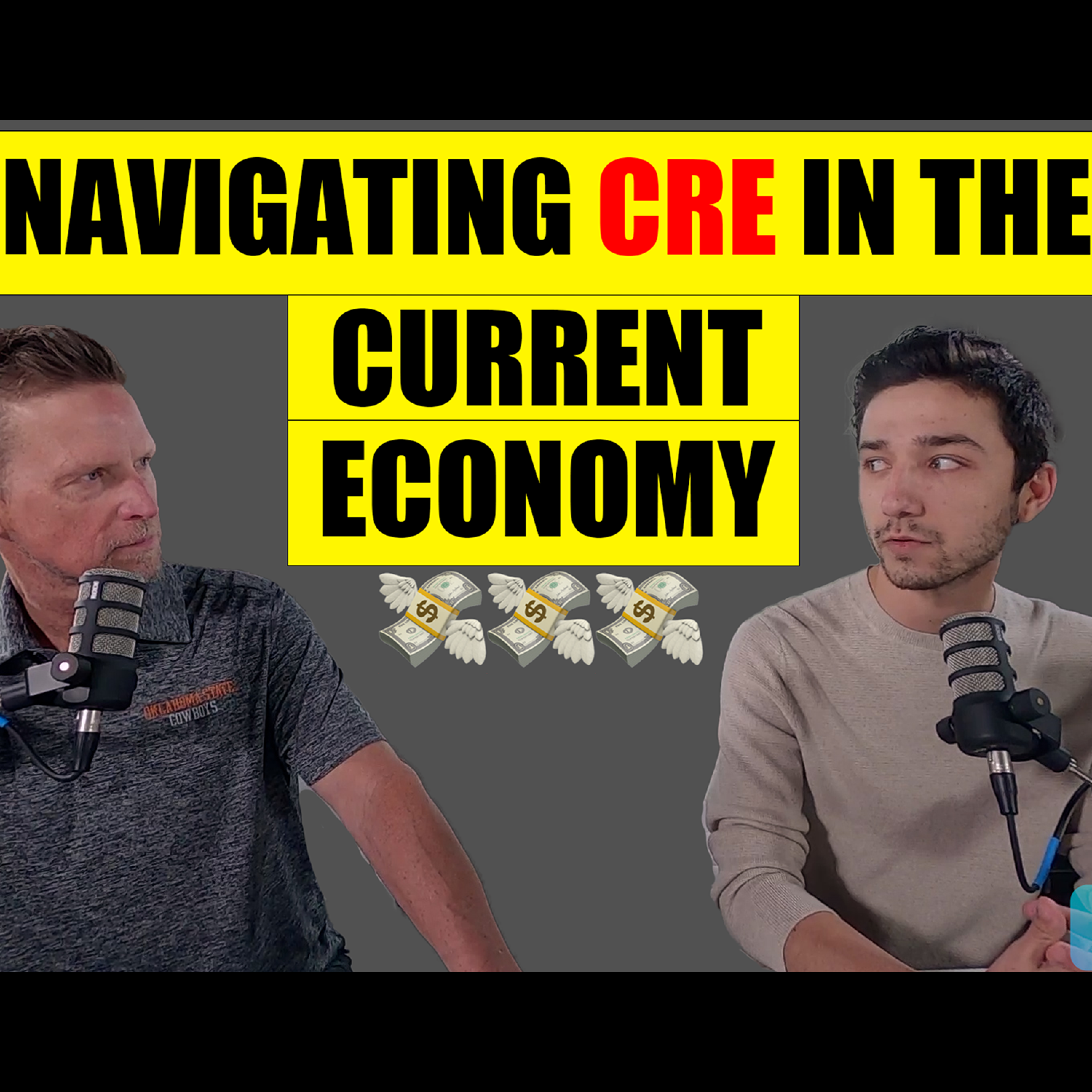 Episode #052- Navigating Commercial Real Estate in the CURRENT ECONOMY!