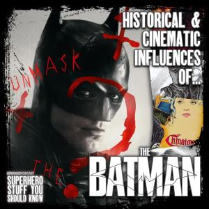 The Historical & Cinematic Influences of The Batman (SPOILERS)