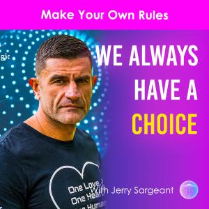 We Always a Choice - Jerry Sargeant