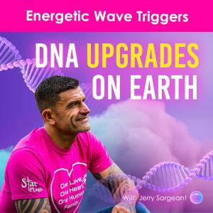 Energetic Waves Triggering DNA Upgrades on Earth NOW!