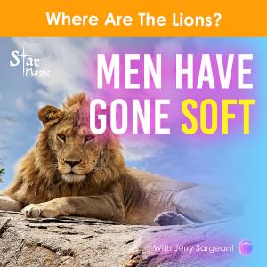Men Have Gone Soft