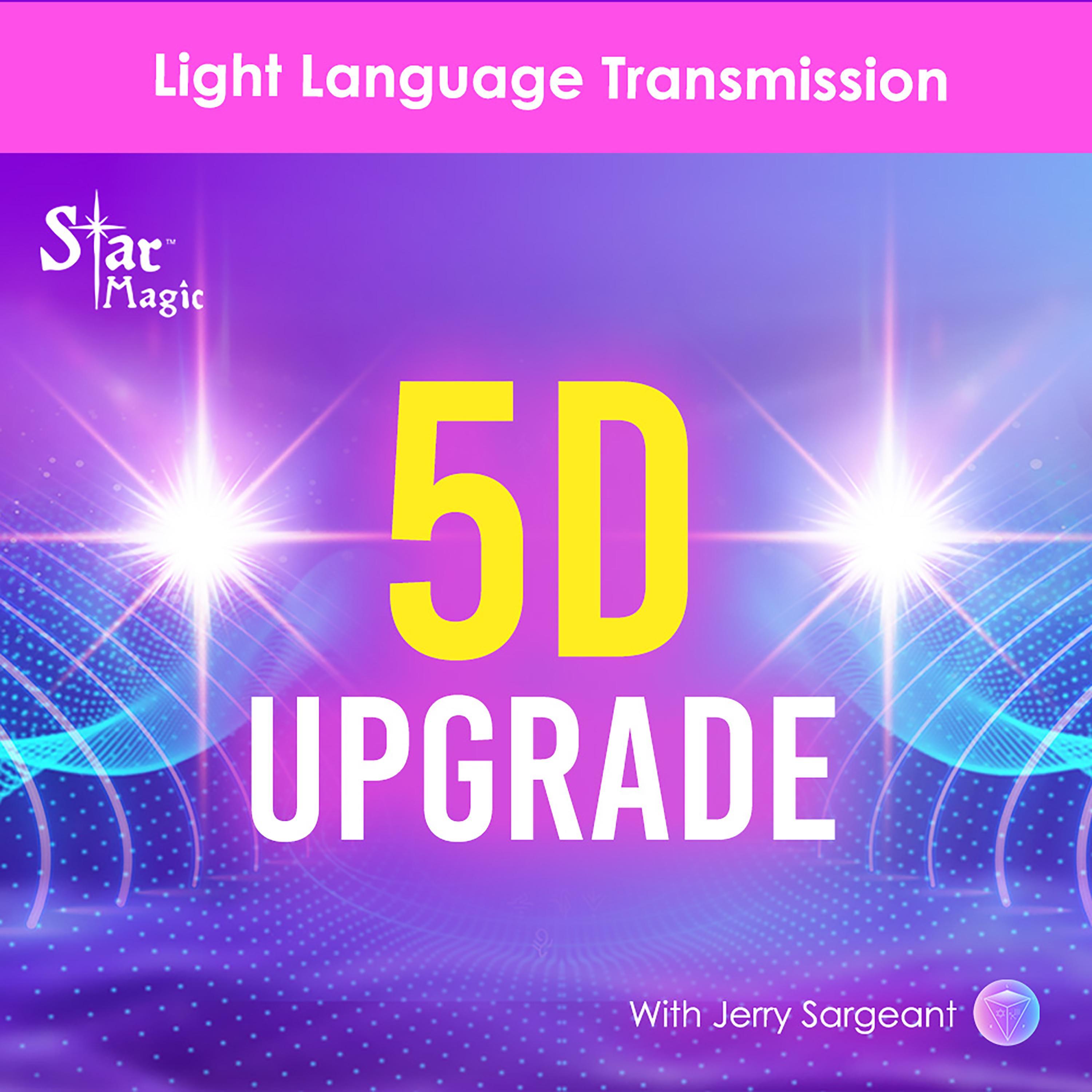 5D Upgrade | Light Language Transmission