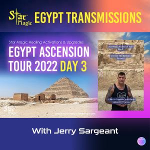 Star Magic Egypt Ascension Tour Day 3 - Activations & Upgrades - Planetary & Human Ascension