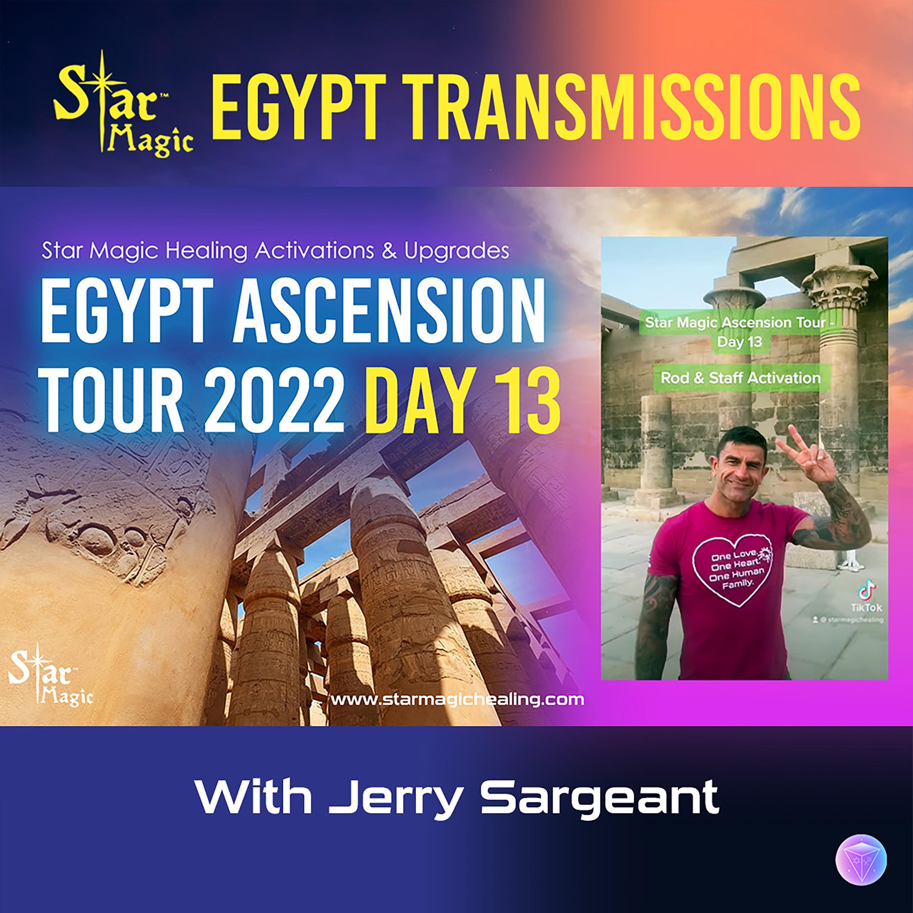 Star Magic Egypt Ascension Tour Day 13 - Activations & Upgrades