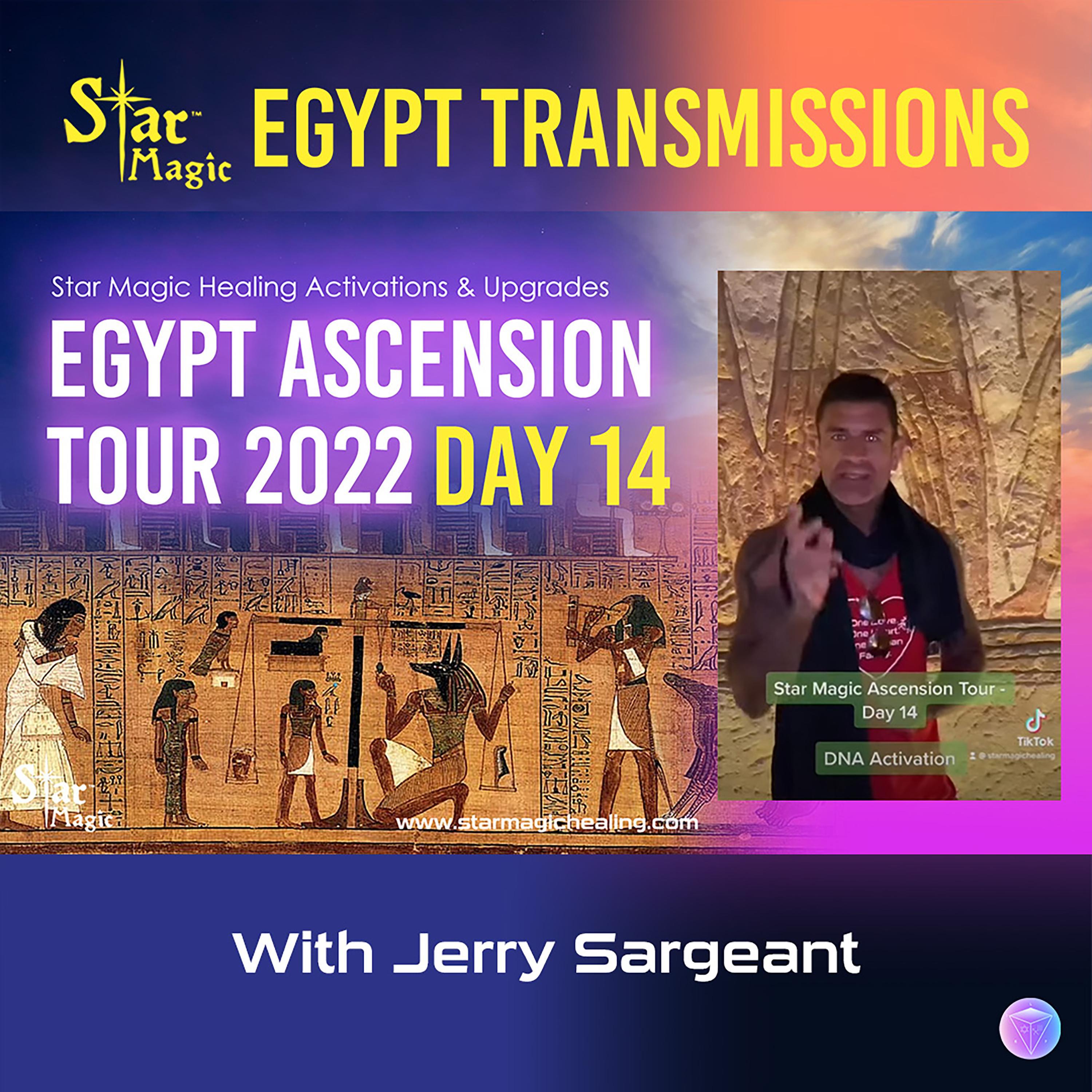 Star Magic Egypt Ascension Tour Day 14 - Activations & Upgrades