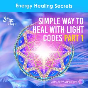 Energy Healing Secrets l Simple Way To Heal With Light Codes Part 1