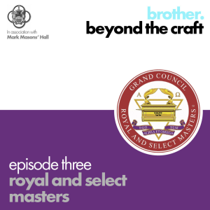 Brother: Beyond the Craft - Royal and Select Masters