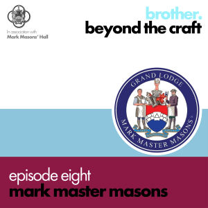 Brother: Beyond the Craft - Mark Master Masons